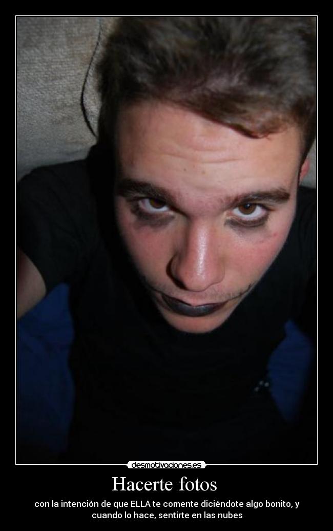 Hacerte fotos -