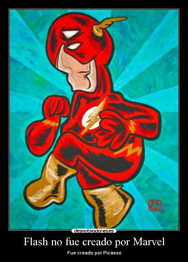 Flash no fue creado por Marvel - Fue creado por Picasso