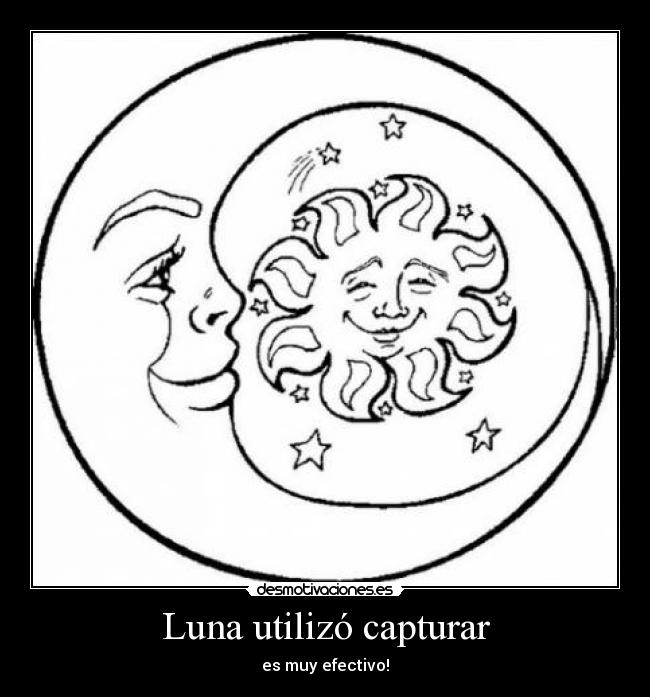 carteles luna utilizo capturar muy efectivo desmotivaciones