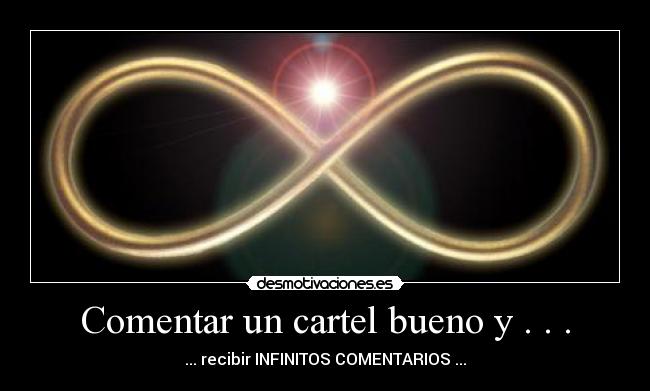 Comentar un cartel bueno y . . . - ... recibir INFINITOS COMENTARIOS ...