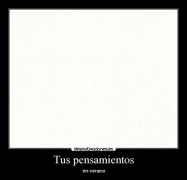 Tus pensamientos -