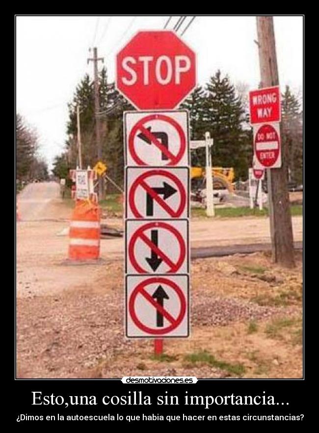 Esto,una cosilla sin importancia... - ¿Dimos en la autoescuela lo que habia que hacer en estas circunstancias?