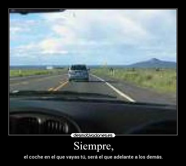 Siempre, -