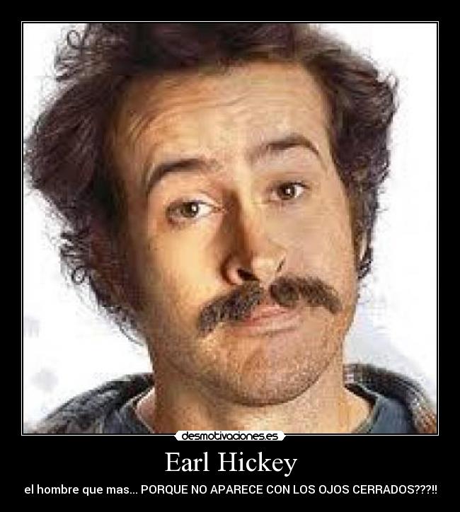 Earl Hickey - 