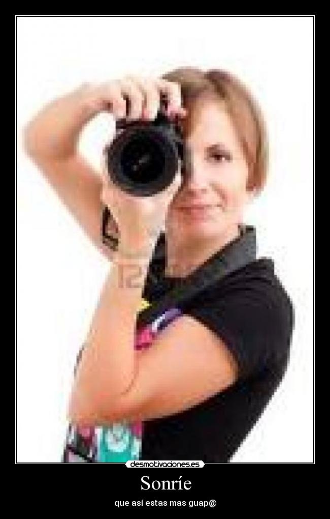 Sonríe - que así estas mas guap@
