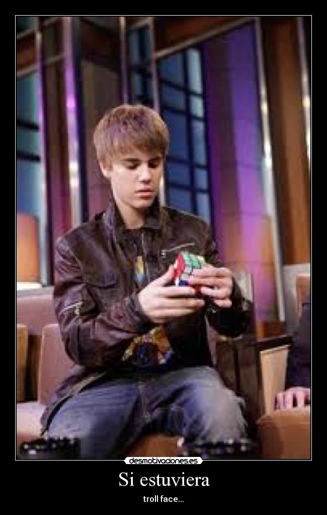 Si estuviera - troll face...