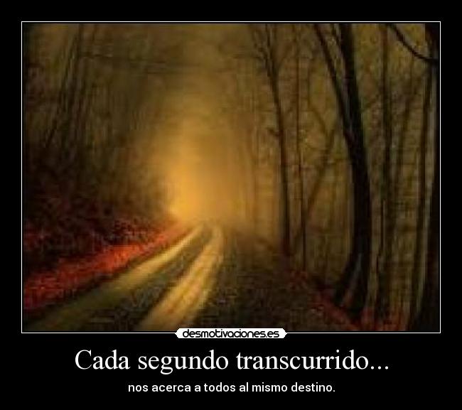 Cada segundo transcurrido... - 