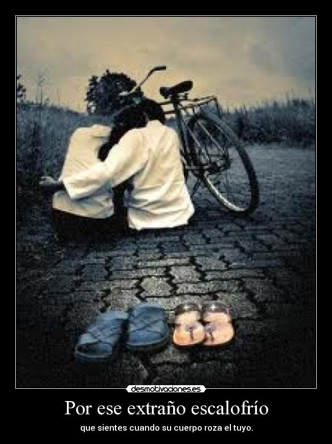 Por ese extraño escalofrío - 