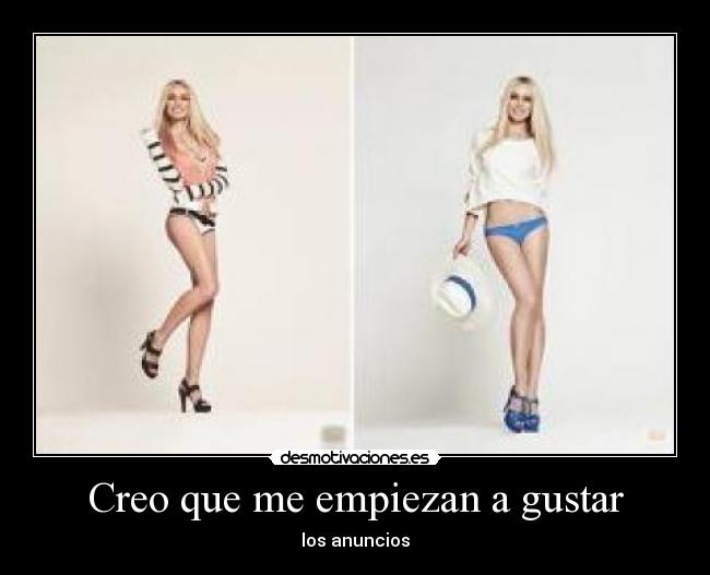 Creo que me empiezan a gustar - 