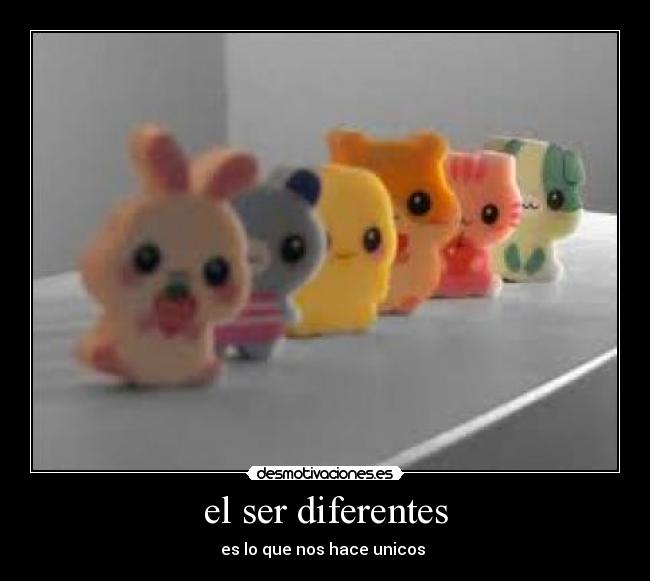 el ser diferentes - 