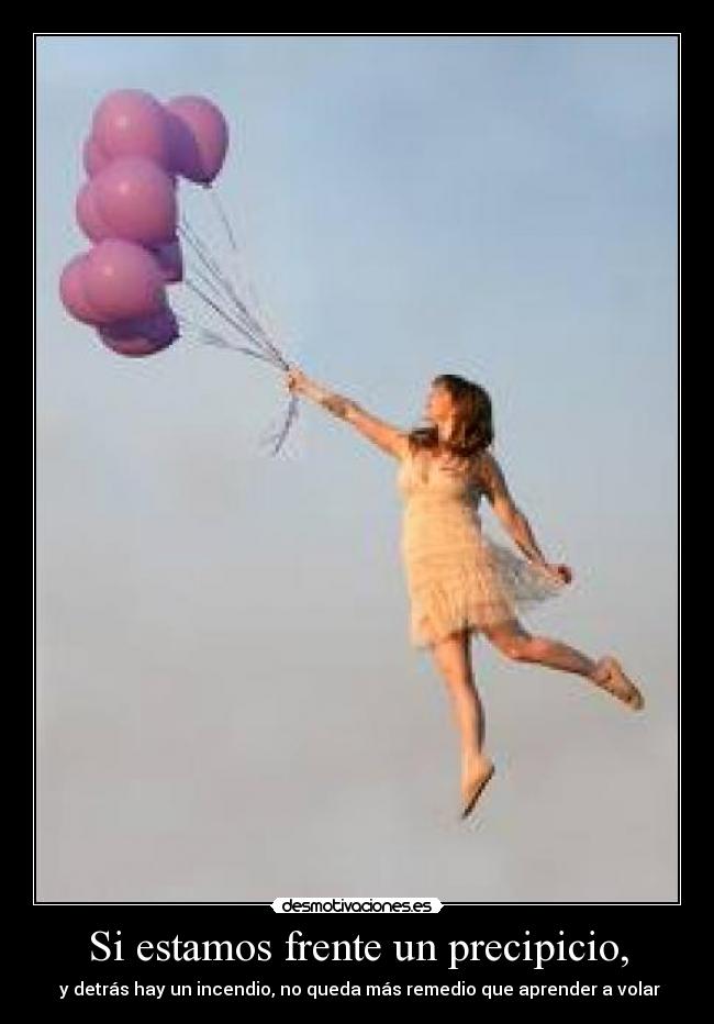 Si estamos frente un precipicio, -