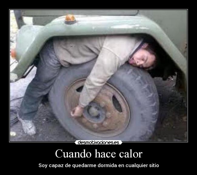 Cuando hace calor - Soy capaz de quedarme dormida en cualquier sitio