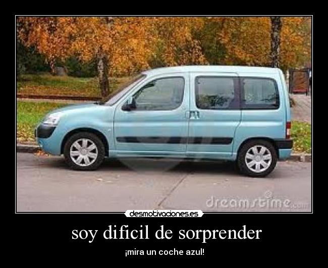 soy dificil de sorprender -