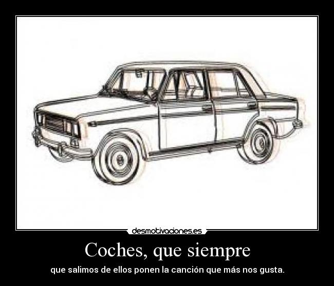 Coches, que siempre - 