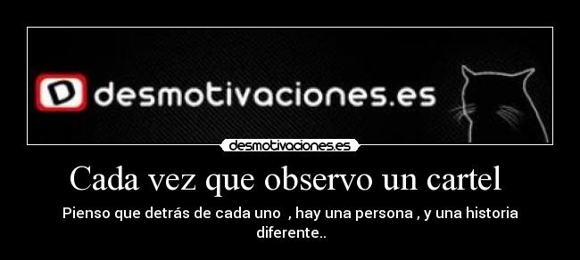 Cada vez que observo un cartel  - 