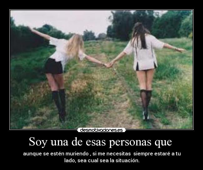 Soy una de esas personas que  - 