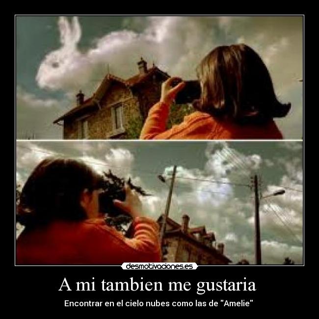 A mi tambien me gustaria -