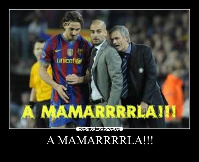 A MAMARRRRLA!!! -