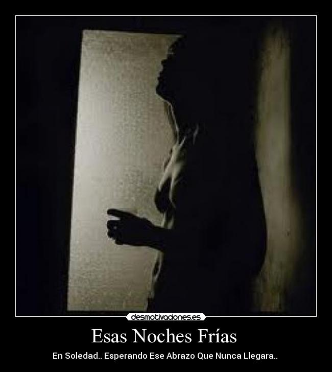 Esas Noches Frías -