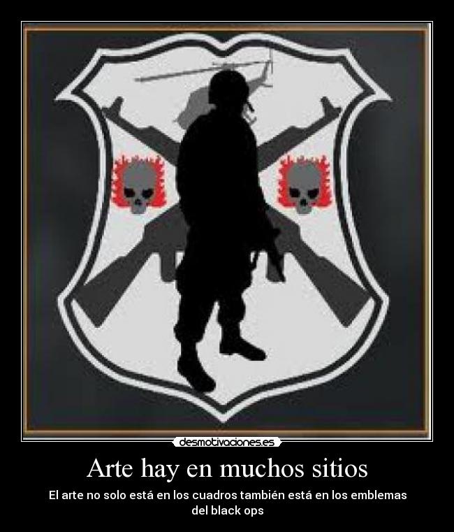 Arte hay en muchos sitios - El arte no solo está en los cuadros también está en los emblemas del black ops