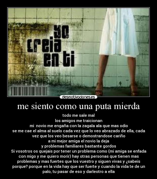me siento como una puta mierda - 