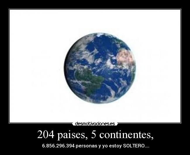 204 paises, 5 continentes, -