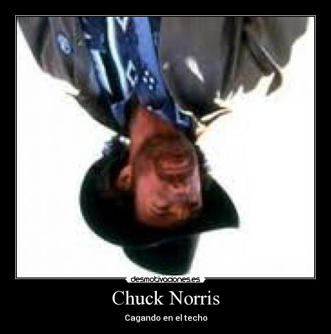 Chuck Norris - Cagando en el techo