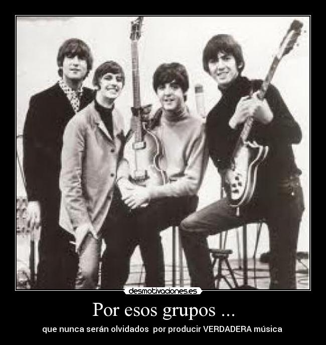 Por esos grupos ... - 