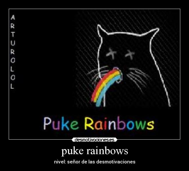 carteles puke rainbows desmotivaciones