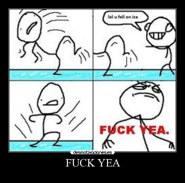 FUCK YEA -
