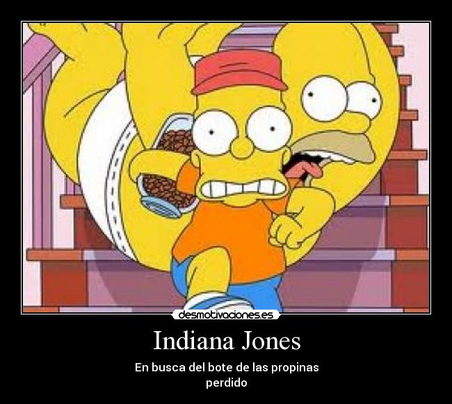 Indiana Jones - En busca del bote de las propinas
perdido