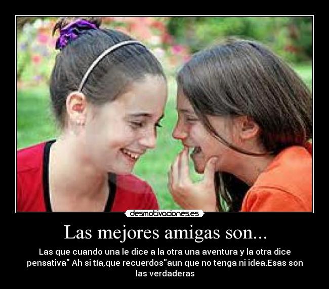 Las mejores amigas son... - 