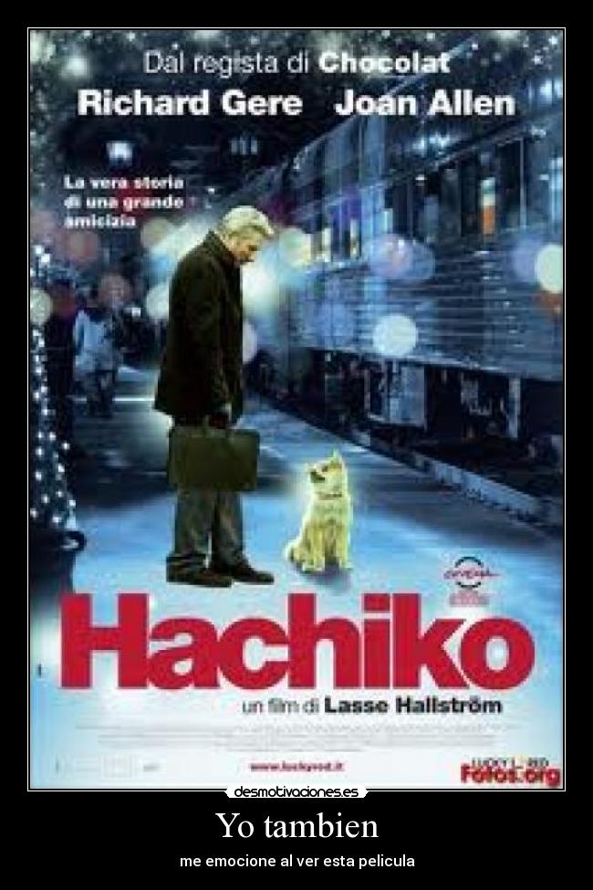 Yo tambien - me emocione al ver esta pelicula