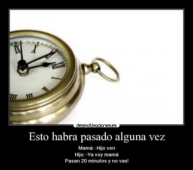 Esto habra pasado alguna vez -