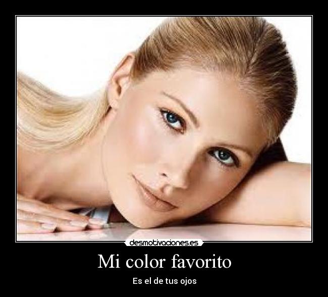 Mi color favorito - Es el de tus ojos