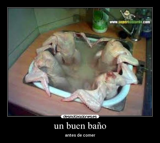 un buen baño -