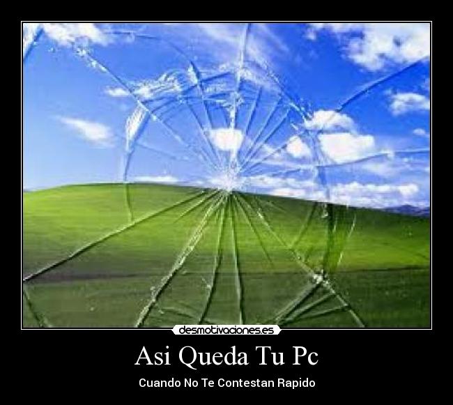 Asi Queda Tu Pc - 