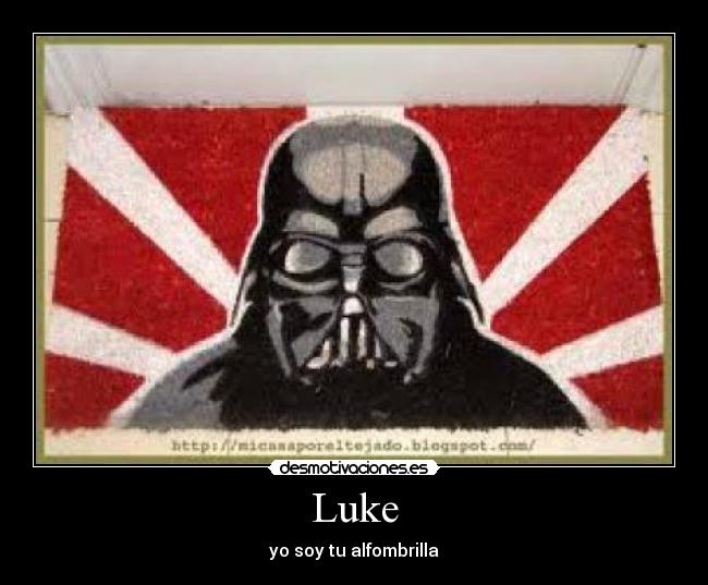 Luke - yo soy tu alfombrilla