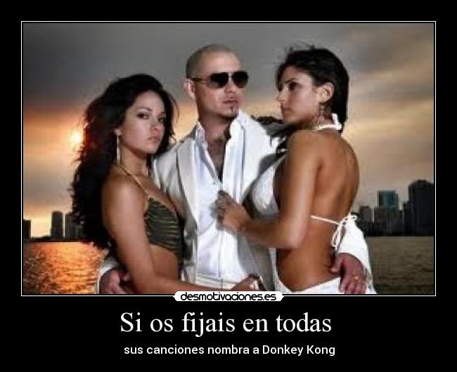 Si os fijais en todas -