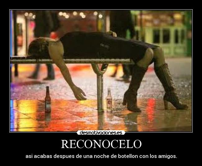 RECONOCELO - asi acabas despues de una noche de botellon con los amigos.