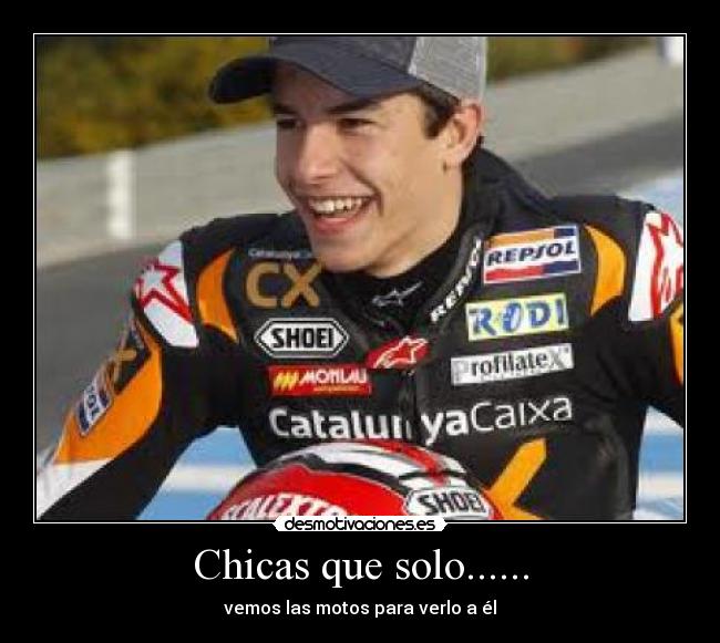 Chicas que solo...... - vemos las motos para verlo a él