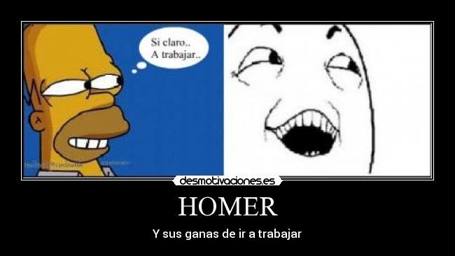 HOMER - Y sus ganas de ir a trabajar