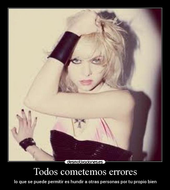 Todos cometemos errores - lo que se puede permitir es hundir a otras personas por tu propio bien