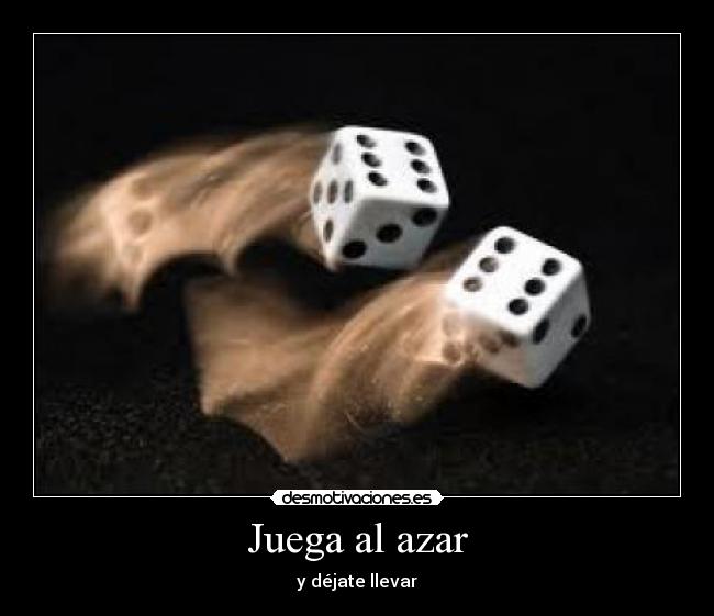 Juega al azar - y déjate llevar