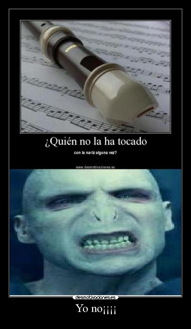 Yo no¡¡¡¡ -