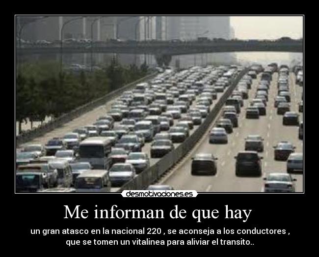 Me informan de que hay  - 