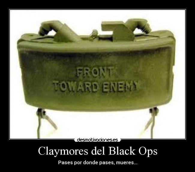 Claymores del Black Ops - Pases por donde pases, mueres...