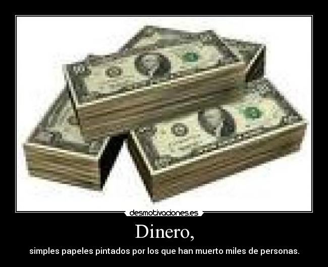 carteles dinero wwwdesmotivacioneses desmotivaciones