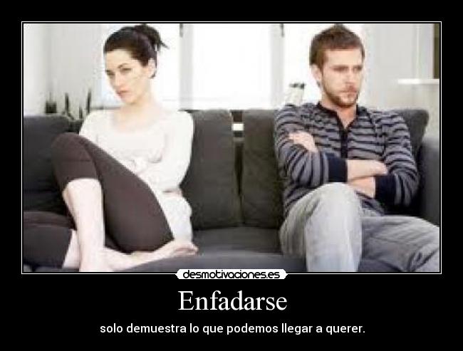 Enfadarse -