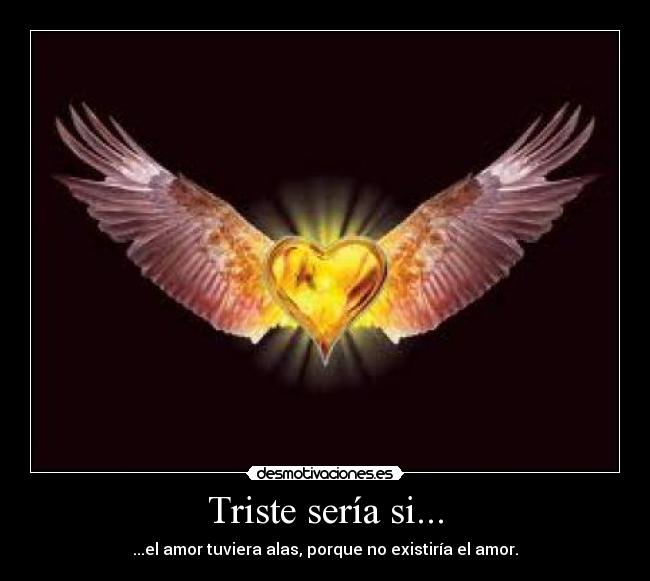 Triste sería si... - 